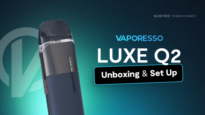 Video thumbnail for Vaporesso LUXE Q2 | Unboxing and Set Up
